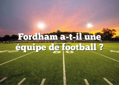 Fordham a-t-il une équipe de football ?